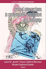 Critical Intersections In Contemporary Curriculum & Pedagogy