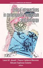 Critical Intersections In Contemporary Curriculum & Pedagogy 