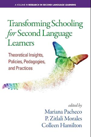 Transforming Schooling for Second Language Learners