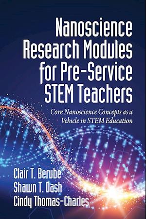 Nanoscience Research Modules for Pre-Service STEM Teachers