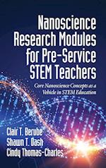 Nanoscience Research Modules for Pre-Service STEM Teachers