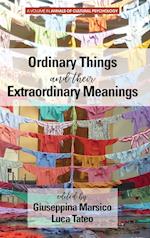 Ordinary Things and Their Extraordinary Meanings 