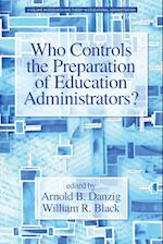 Who Controls the Preparation of Education Administrators? 