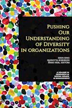 Pushing our Understanding of Diversity in Organizations