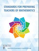 Standards for Preparing Teachers of Mathematics 