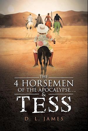 The 4 Horsemen of the Apocalypse....& Tess