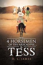 The 4 Horsemen of the Apocalypse....& Tess