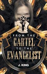 From The Cartel to the Evangelist