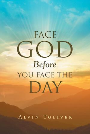 Face God Before You Face The Day