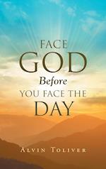 Face God Before You Face The Day