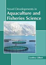 Novel Developments in Aquaculture and Fisheries Science