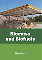 Biomass and Biofuels