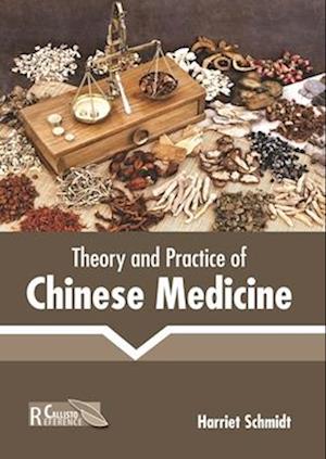 Theory and Practice of Chinese Medicine