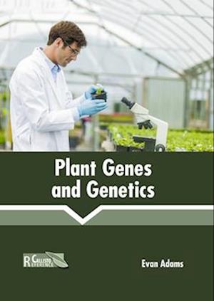 Plant Genes and Genetics