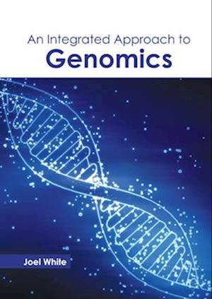 An Integrated Approach to Genomics