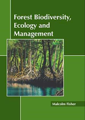 Forest Biodiversity, Ecology and Management