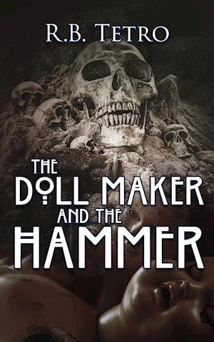 The Doll Maker and the Hammer