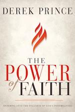 Power of Faith: Entering Into the Fullness of God's Possibilities (Reissue, Faith to Live by (Repackaged Edition)) 