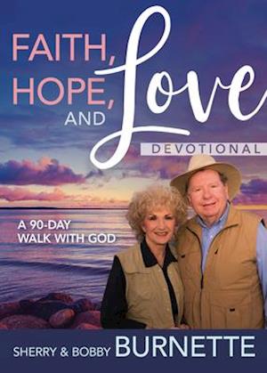 Faith, Hope, and Love Devotional