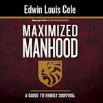 Maximized Manhood Workbook: A Guide to Family Survival (Reissue) 