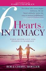 6 Hearts of Intimacy: Enjoy Deeper Love and Passion in Marriage 
