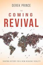 Coming Revival: Shaping History for a New Heavenly Reality 
