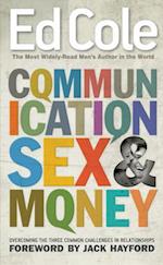 Communication, Sex & Money: Overcoming the Three Common Challenges in Relationships (Reissue) 