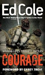 Courage: Winning Life's Toughest Battles (Reissue) 
