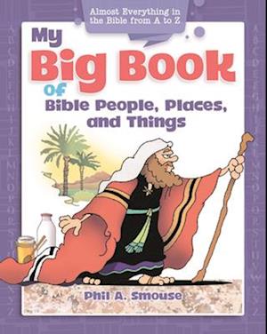 My Big Book of Bible People, Places and Things