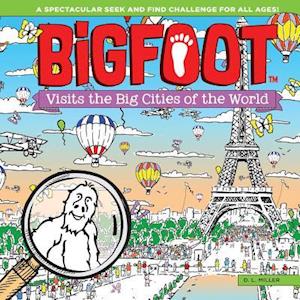 Bigfoot Visits the Big Cities of the World