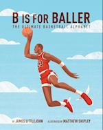 B is for Baller