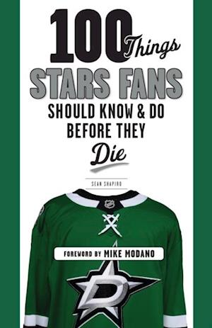 100 Things Stars Fans Should Know & Do Before They Die