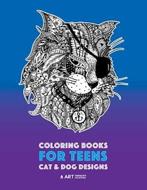 Coloring Books For Teens: Cat & Dog Designs: Detailed Zendoodle Animals For Relaxation; Advanced Coloring Pages For Older Kids & Teens; Stress Relievi