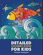 Detailed Coloring Books For Kids: Ocean Designs: Advanced Coloring Pages for Tweens, Older Kids, Boys & Girls, Designs & Patterns of Underwater Ocean 