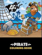 Pirate Coloring Book: Pirate theme coloring book for kids, boys or girls, Ages 4-8, 8-12, Fun, Easy, Beginner Friendly and Relaxing Coloring Pages abo