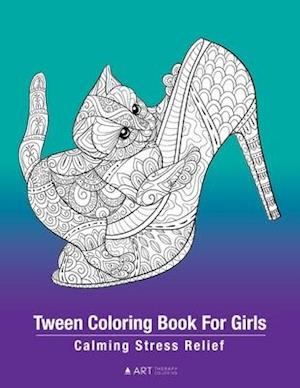 Tween Coloring Book For Girls: Calming Stress Relief: Colouring Pages For Relaxation, Preteens, Ages 8-12, Detailed Zendoodle Drawings, Relaxing Art T