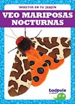 Veo Mariposas Nocturnas (I See Moths)