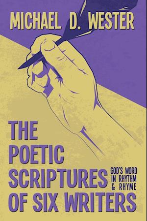 The Poetic Scriptures of Six Writers