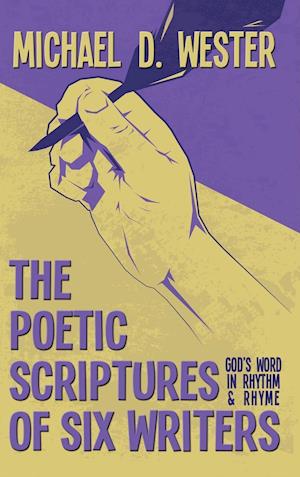 The Poetic Scriptures of Six Writers