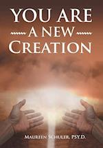 You Are A New Creation