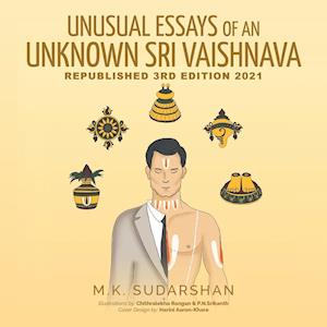 UNUSUAL ESSAYS OF AN UNKNOWN "SRI VAISHNAVA"