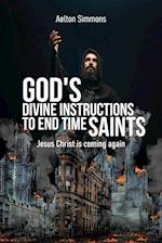 God's Divine Instructions to End Time Saints