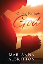 Come Follow God 
