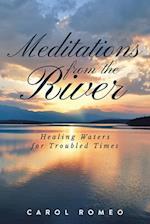 Meditations from the River: Healing Waters for Troubled Times 