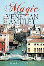 Magic and the Venetian Amulet 