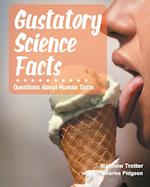 GUSTATORY SCIENCE FACTS