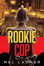 Rookie Cop: The Good Old Days 1968 