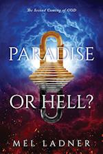 PARADISE OR HELL?: The Second Coming of GOD 