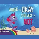 Anger is OKAY Violence is NOT Coloring Book
