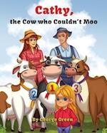 Cathy, the Cow Who Couldn't Moo